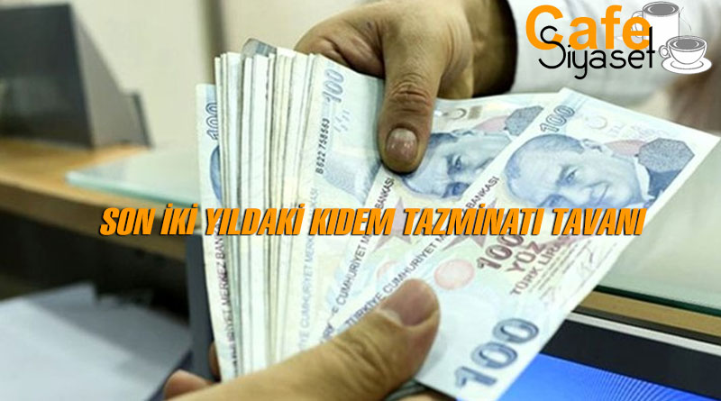 Son iki yıldaki kıdem tazminatı