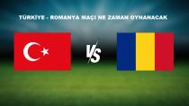 Türkiye – Romanya Maçı Ne Zaman?